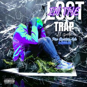 LOST IN THE TRAP (Explicit)