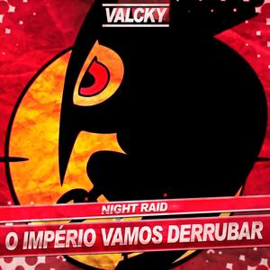 Night Raid: O Império Vamos Derrubar (feat. Nathy SC, Hikaru Beats, Mands, AniRap, Caroly & LexClash) [Explicit]