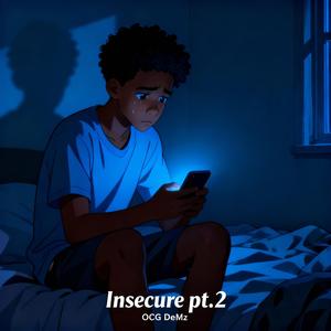 Insecure Pt. 2 (Explicit)