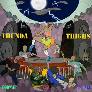 Thunda Thighs (Explicit)