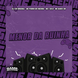 Menor Da Ruinha (Explicit)