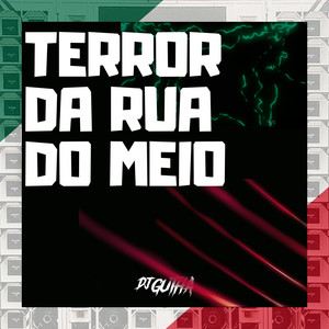 Terror da Rua do Meio (Explicit)