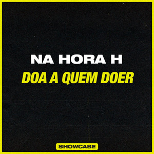 Doa a Quem Doer (Showcase)