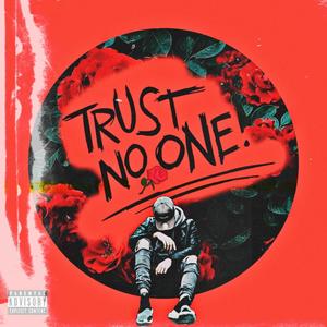 Trust Nobody (feat. Forrest Noke) (Explicit)