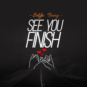 See You Finish