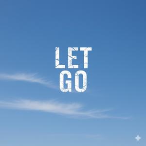 Let go