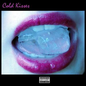 Cold Kisses (Explicit)