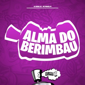 Alma Do Berimbau (Explicit)