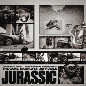 Jurassic (feat. The Game, Jay Royale & Marvalyss) [Explicit]