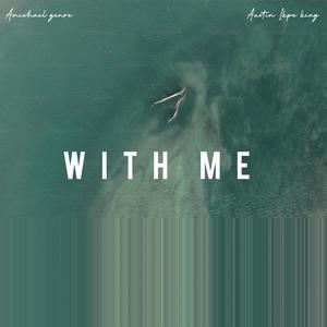 With me (feat. Austin ikpe king)