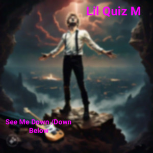 See Me Down/Down Below (Explicit)