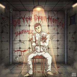 Do You Even Notice (Explicit)