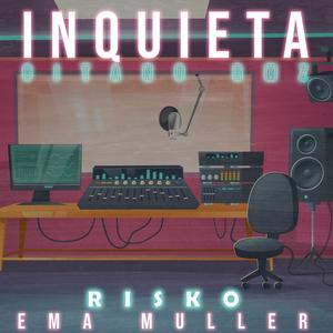 Inquieta (remix) [Explicit]