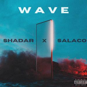 Wave (feat. Salaco) (Explicit)