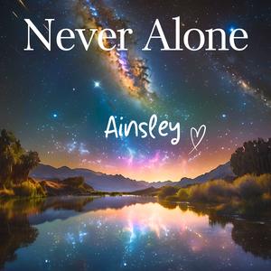 Never Alone