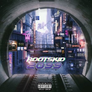 Rootskid 2099 (MixTape) [Explicit]