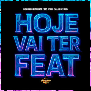 Hoje Vai Ter Feat (Explicit)