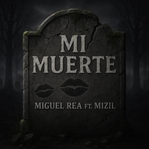 MI MUERTE (feat. Mizil) (Explicit)