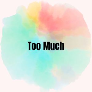 Too Much (Latin Remix) [Explicit]