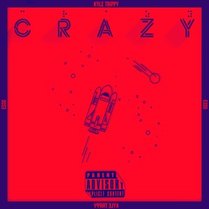Crazy (Explicit)