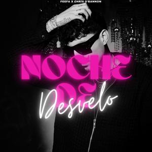 Noche de Desvelo (feat. Chris O'Bannon) [Explicit]