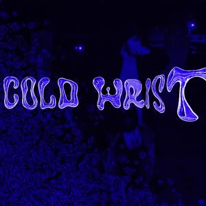 COLD WRIST (Explicit)