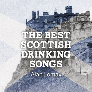The Best Scottish Drinking Songs