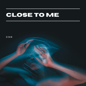 Close to Me