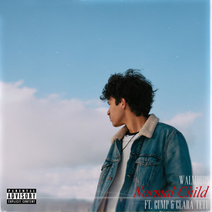 Normal Child(feat. Gump & Clara Tetu) (Explicit)