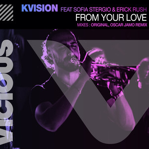 From Your Love (feat. Sofia Stergio & Erick Rush)