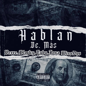 Hablan de mas (feat. Wins DPS, Verre Vieyra, Blosky & Jona AR) [Explicit]