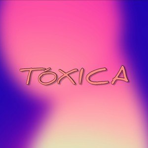 Toxica