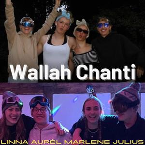 Wallah Chanti (feat. Linna, Julius & Marlene)