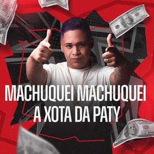 MACHUQUEI A XOTA DA PATY RITIMADA CUIABANA (feat. Mc Guizinho Niazi) (Explicit)