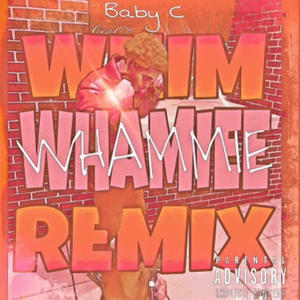 Whimmm Whammmie Remix (Explicit)