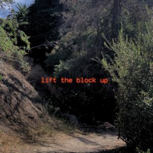 Lift the Block Up (Explicit)