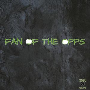 Fan of the opps (feat. Slimeballhimself) [Explicit]