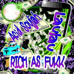 RICH AS FUKK$ (Explicit)