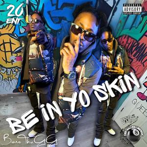 Be In Yo Skin (Explicit)