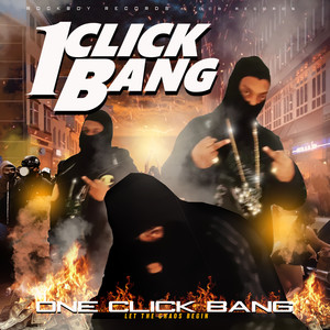 One Click Bang (Let The Chaos Begin ) [Explicit]