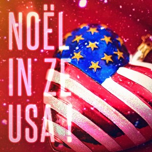 Noël in ze USA! (Les tubes de Noël aux Etats-Unis)