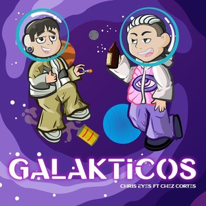 Galákticos (feat. Chez Cortes) (Explicit)