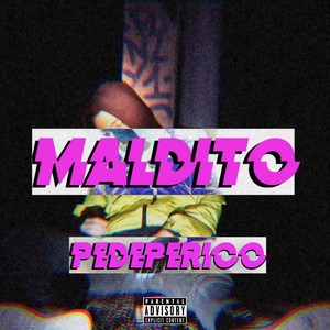 Maldito (Explicit)