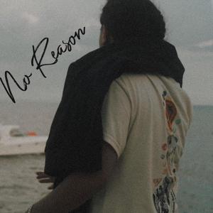 No Reason (Explicit)