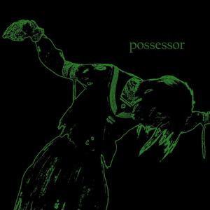 possessor (feat. dxn) (Explicit)