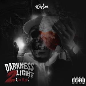 Darkness 2 Light (Im That) (Explicit)