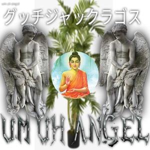 UM UH ANGEL (FREE$TYLE 22) [Explicit]