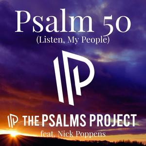 Psalm 50 (Listen, My People) (feat. Nick Poppens)