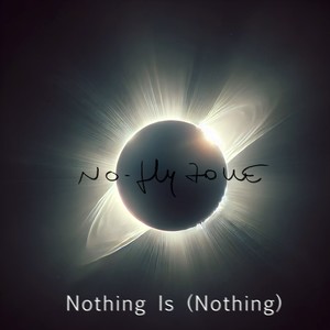 Nothing Is (Nothing)