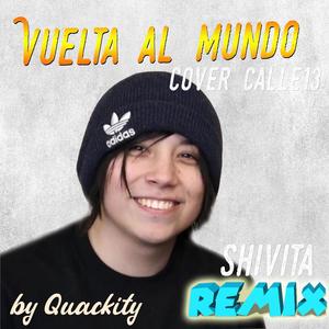 Vuelta al mundo (feat. Quackity) [Shivita Remix]